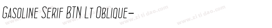 Gasoline Serif BTN Lt Oblique字体转换